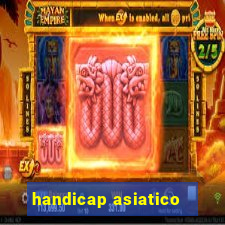 handicap asiatico - 1